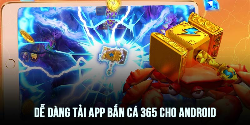 Tải game cho thiết bị Android không phức tạp