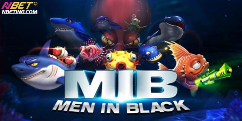 Bắn cá Men In Black tái hiện thế giới đại dương siêu đỉnh